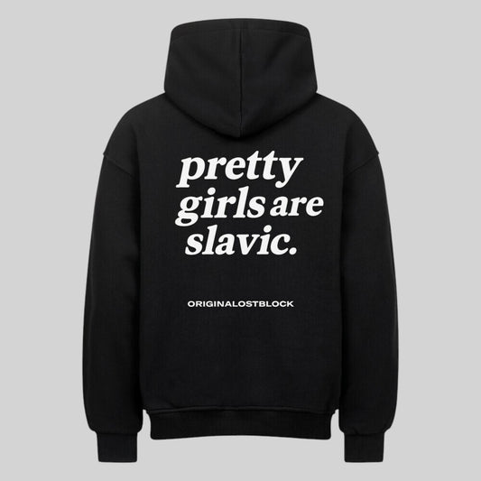 Pretty girls are slavic Oversized Hoodie